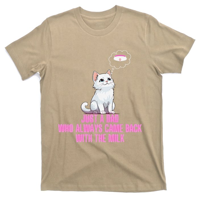 Just A Dad Who Always Came Back With The Milk Cute Cat T-Shirt