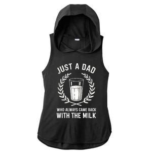 Just A Dad Who Always Came Back With The Milk Fathers Day Ladies PosiCharge Tri-Blend Wicking Draft Hoodie Tank