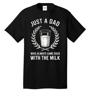 Just A Dad Who Always Came Back With The Milk Fathers Day Tall T-Shirt