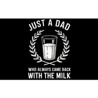 Just A Dad Who Always Came Back With The Milk Fathers Day Bumper Sticker