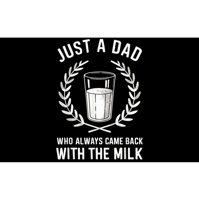 Just A Dad Who Always Came Back With The Milk Fathers Day Bumper Sticker