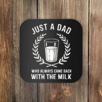 Just A Dad Who Always Came Back With The Milk Fathers Day Coaster