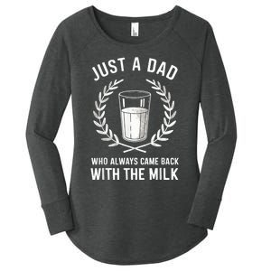 Just A Dad Who Always Came Back With The Milk Fathers Day Women's Perfect Tri Tunic Long Sleeve Shirt