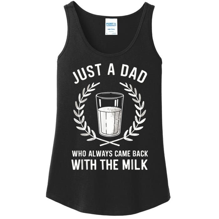 Just A Dad Who Always Came Back With The Milk Fathers Day Ladies Essential Tank