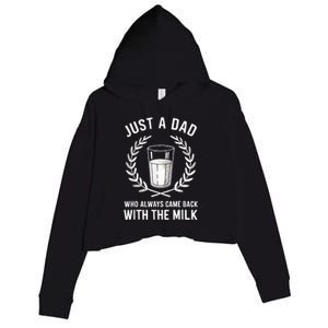 Just A Dad Who Always Came Back With The Milk Fathers Day Crop Fleece Hoodie