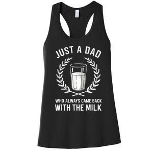 Just A Dad Who Always Came Back With The Milk Fathers Day Women's Racerback Tank