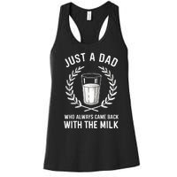 Just A Dad Who Always Came Back With The Milk Fathers Day Women's Racerback Tank