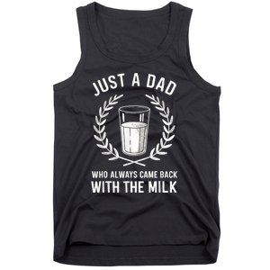 Just A Dad Who Always Came Back With The Milk Fathers Day Tank Top