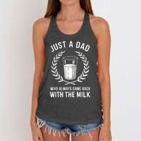 Just A Dad Who Always Came Back With The Milk Fathers Day Women's Knotted Racerback Tank