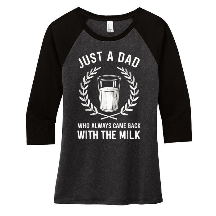 Just A Dad Who Always Came Back With The Milk Fathers Day Women's Tri-Blend 3/4-Sleeve Raglan Shirt