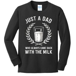 Just A Dad Who Always Came Back With The Milk Fathers Day Kids Long Sleeve Shirt