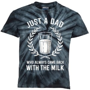 Just A Dad Who Always Came Back With The Milk Fathers Day Kids Tie-Dye T-Shirt