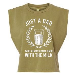 Just A Dad Who Always Came Back With The Milk Fathers Day Garment-Dyed Women's Muscle Tee