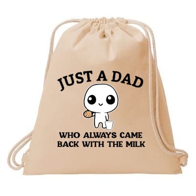 Just A Dad Who Always Came Back With The Milk Drawstring Bag