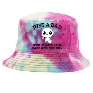 Just A Dad Who Always Came Back With The Milk Tie-Dyed Bucket Hat