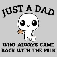 Just A Dad Who Always Came Back With The Milk Tie-Dye T-Shirt