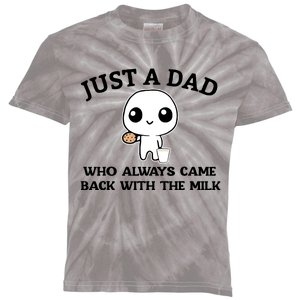 Just A Dad Who Always Came Back With The Milk Kids Tie-Dye T-Shirt