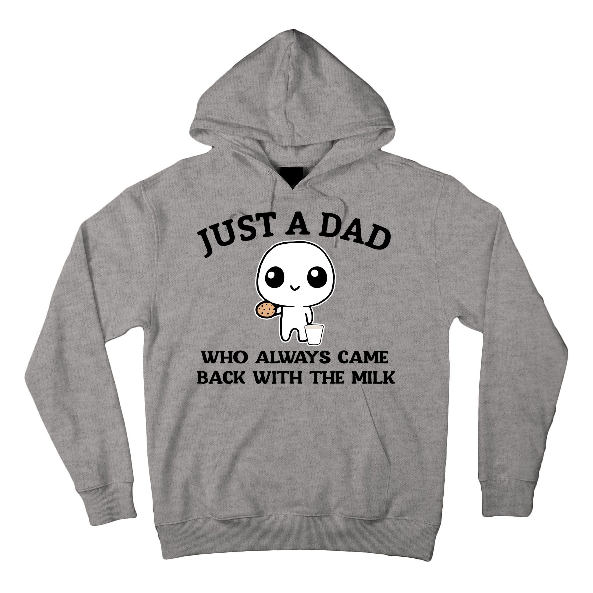 Just A Dad Who Always Came Back With The Milk Tall Hoodie