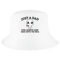Just A Dad Who Always Came Back With The Milk Cool Comfort Performance Bucket Hat