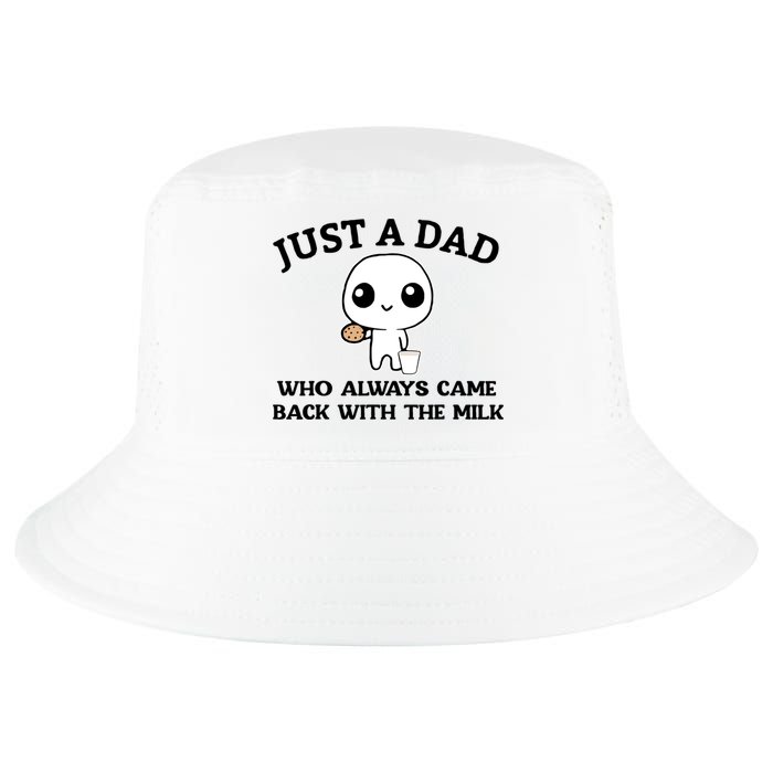 Just A Dad Who Always Came Back With The Milk Cool Comfort Performance Bucket Hat