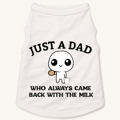 Just A Dad Who Always Came Back With The Milk Doggie Tank