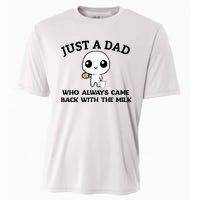 Just A Dad Who Always Came Back With The Milk Cooling Performance Crew T-Shirt