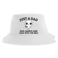 Just A Dad Who Always Came Back With The Milk Sustainable Bucket Hat