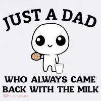 Just A Dad Who Always Came Back With The Milk Magnet