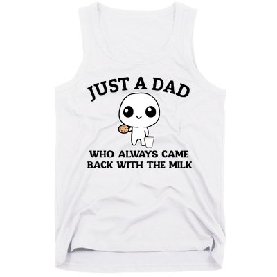 Just A Dad Who Always Came Back With The Milk Tank Top