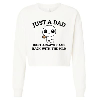 Just A Dad Who Always Came Back With The Milk Cropped Pullover Crew
