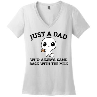 Just A Dad Who Always Came Back With The Milk Women's V-Neck T-Shirt