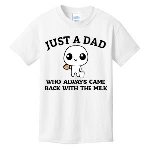 Just A Dad Who Always Came Back With The Milk Kids T-Shirt