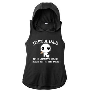 Just A Dad Who Always Came Back With The Milk Ladies PosiCharge Tri-Blend Wicking Draft Hoodie Tank