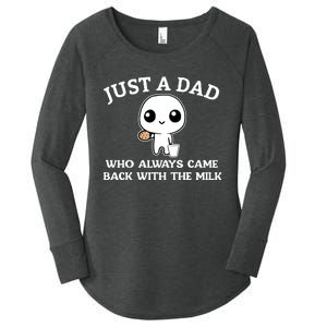 Just A Dad Who Always Came Back With The Milk Women's Perfect Tri Tunic Long Sleeve Shirt