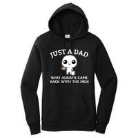 Just A Dad Who Always Came Back With The Milk Women's Pullover Hoodie