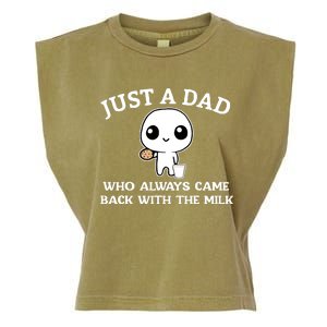 Just A Dad Who Always Came Back With The Milk Garment-Dyed Women's Muscle Tee