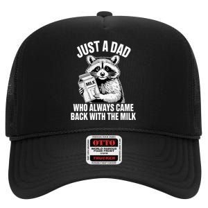 Just A Dad Who Always Came Back With The Milk Funny Raccoon High Crown Mesh Back Trucker Hat