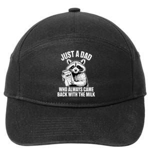 Just A Dad Who Always Came Back With The Milk Funny Raccoon 7-Panel Snapback Hat