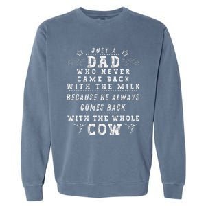 Just A Dad Who Always Came Back With The Milk Fathers Day Garment-Dyed Sweatshirt