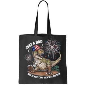 Just A Dad Who Always Came Back With The Milk Funny Trex Tote Bag