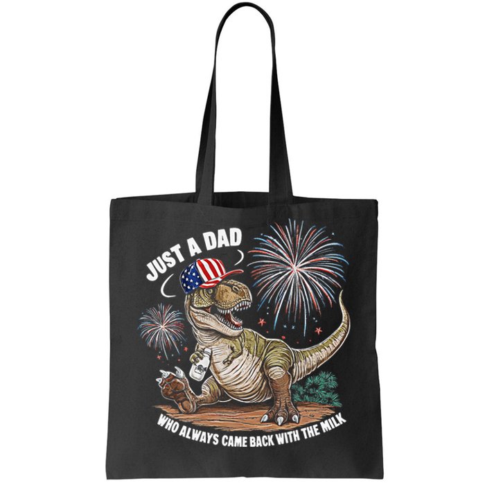 Just A Dad Who Always Came Back With The Milk Funny Trex Tote Bag