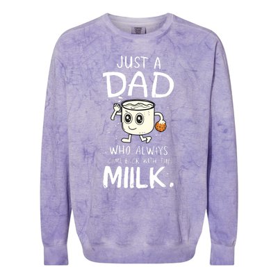 Just A Dad Who Always Came Back With The Milk Colorblast Crewneck Sweatshirt