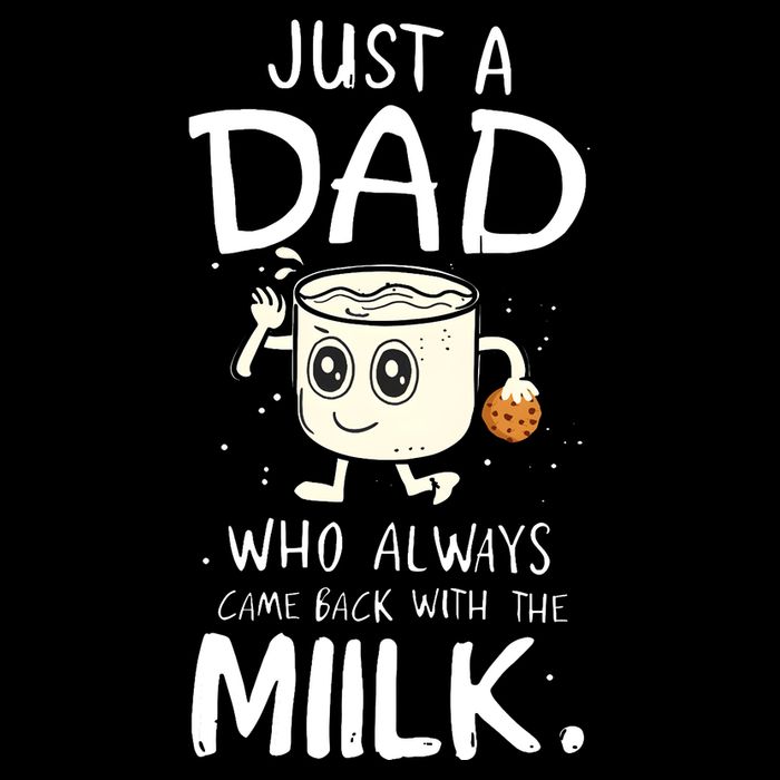 Just A Dad Who Always Came Back With The Milk Tall T-Shirt