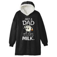 Just A Dad Who Always Came Back With The Milk Hooded Wearable Blanket