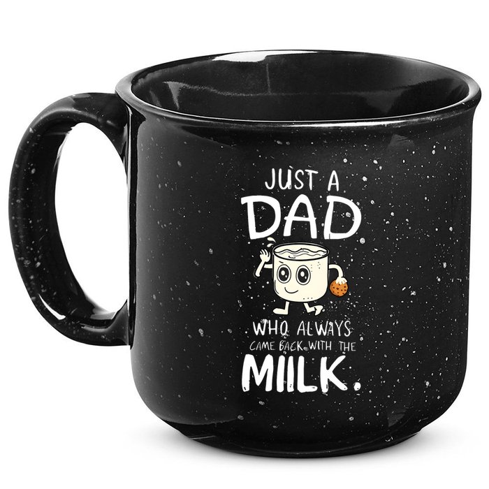 Just A Dad Who Always Came Back With The Milk 15oz Campfire Ceramic Mug