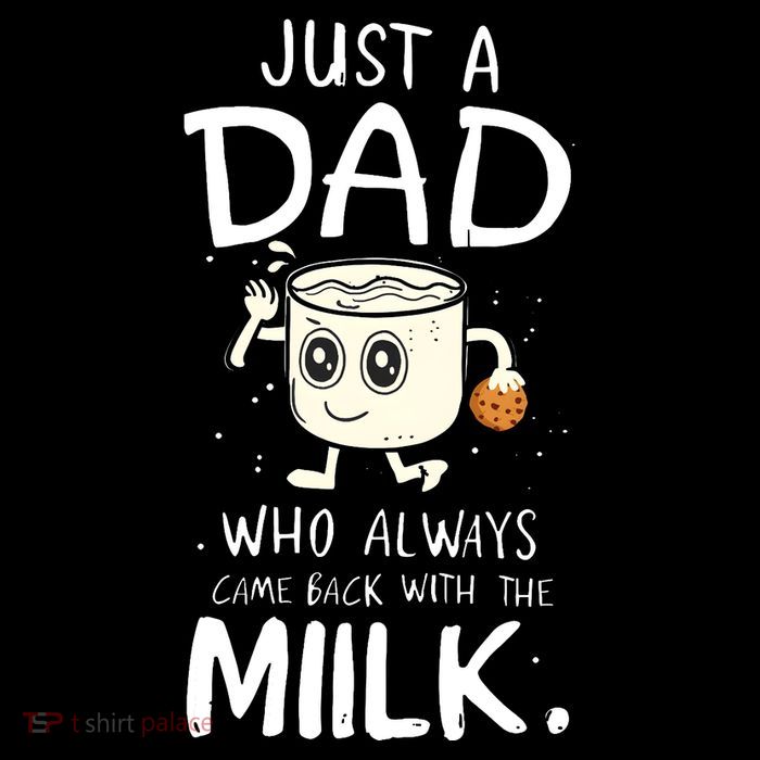 Just A Dad Who Always Came Back With The Milk Toddler Sweatshirt