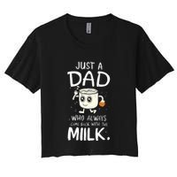 Just A Dad Who Always Came Back With The Milk Crop Top
