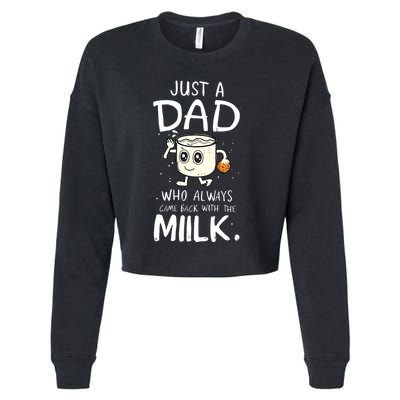 Just A Dad Who Always Came Back With The Milk Cropped Pullover Crew