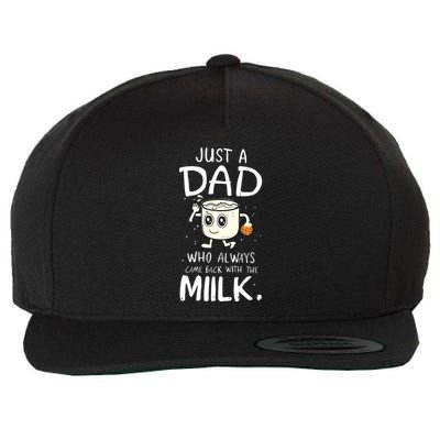 Just A Dad Who Always Came Back With The Milk Wool Snapback Cap
