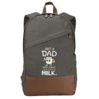 Just A Dad Who Always Came Back With The Milk Cotton Canvas Backpack